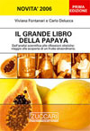 Il Grande Libro della Papaia in Omaggio con una delle due confezioni acquistate, del valore di 20,00 Euro - 160 Pagine - Tutto quanto vuoi sapere sulla Papaia fermentata e le sue virt